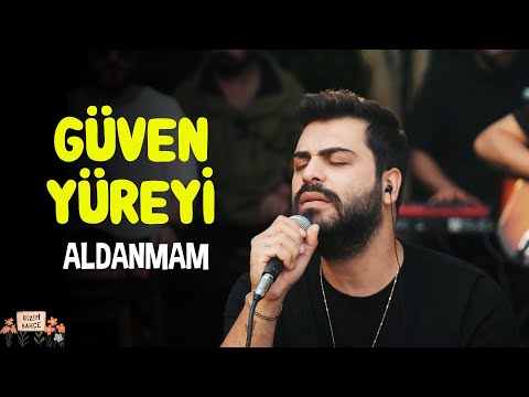Güven Yüreyi - Aldanmam | Akustik