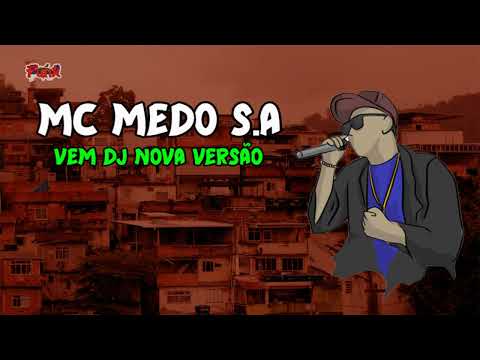 MC MEDO SA - VEM DJ NOVA VERSÃO (FUNK DE PERNAMBUCO)