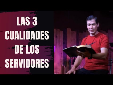 Las Tres Cualidades de Los Servidores