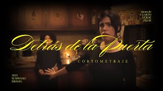 DETRÁS DE LA PUERTA | CORTOMETRAJE