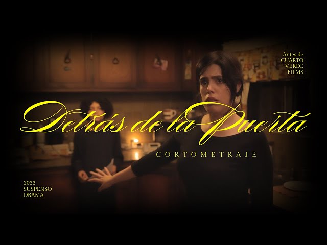 DETRÁS DE LA PUERTA | CORTOMETRAJE
