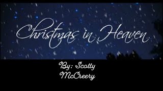 Christmas in heaven by Scotty McCreery