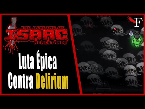 Delirium é o BOSS mais DIFÍCIL(Luta épica) - The Binding of Isaac Repentance - #697 PTBR