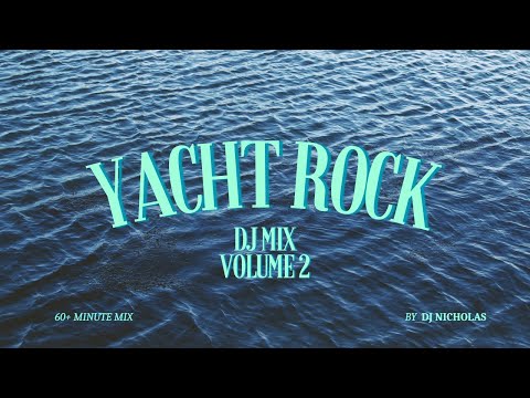Yacht Rock DJ Mix - Hour Long Mix - Volume 2 - DJ Nicholas