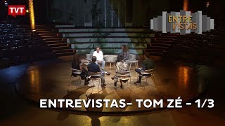 EntreVistas- Tom Zé - 1/3