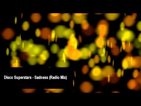 Disco Superstars - Sadness (Radio Mix)
