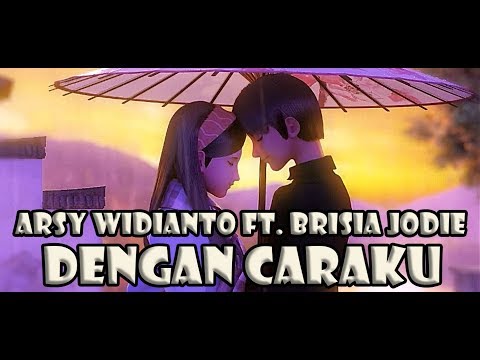 Arsy Widianto ft. Brisia Jodie - Dengan Caraku by Tereza ( Versi Animated )