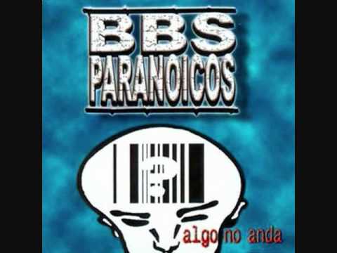 Bbs Paranoicos algo no anda ( full album )