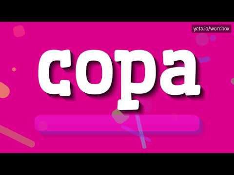 COPA - HOW TO PRONOUNCE IT!?