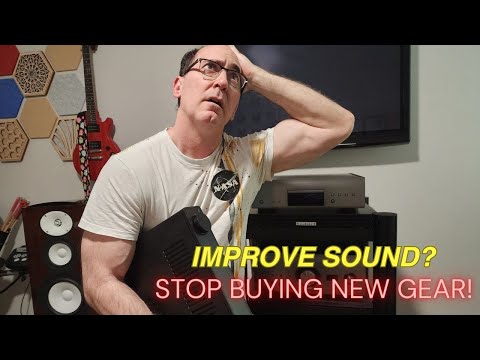 STOP Buying NEW Audio Gear to "Fix" Your Problems!