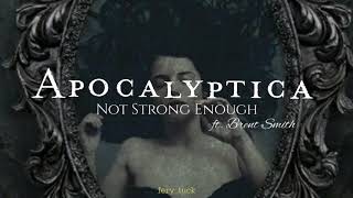 Not Strong Enough // Apocalyptica (ft. Brent Smith) // Traducida en español