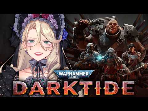 【WARHAMMER 40K: DARKTIDE COLLAB】 AH YES, FRESH BLOOD FOR THE IMPERIUM