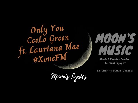 #08. Only You - CeeLo Green ft. Lauriana Mae ♪♪♪ | Lyrics | Xone FM