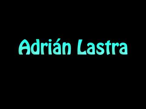 Learn How To Pronounce Adrian Lastra