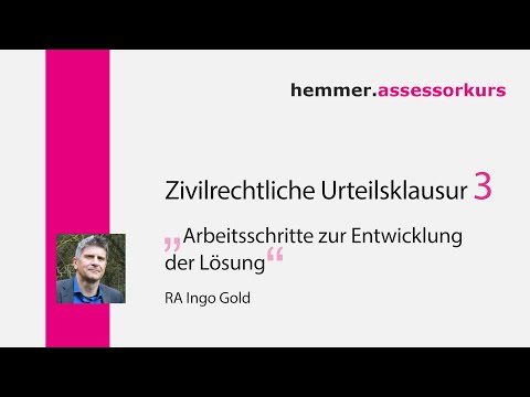 Zivilrechtliche Urteilsklausur (3): Arbeitsschritte zur Entwicklung der Lösung