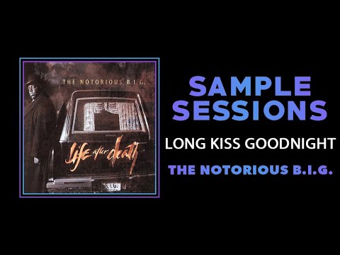 Sample Sessions - Episode 268: Long Kiss Goodnight - The Notorious B.I.G. (Feat. Puff Daddy)