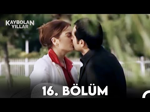 Kaybolan Yıllar 16. Bölüm (FULL HD)