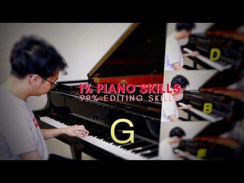 1% Piano Skills 99% Editing Skills