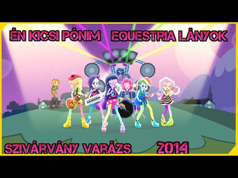 Én Kicsi Pónim Equestria Lányok Szivárvány Varázs 2014 Magyarúl 2 rész!