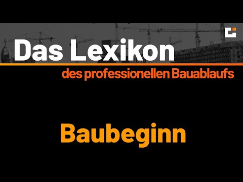 Das VOB Lexikon des professionellen Bauablaufs - Baubeginn