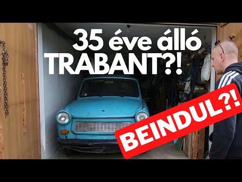 35 éve álló TRABANT 601 : BEINDUL???
