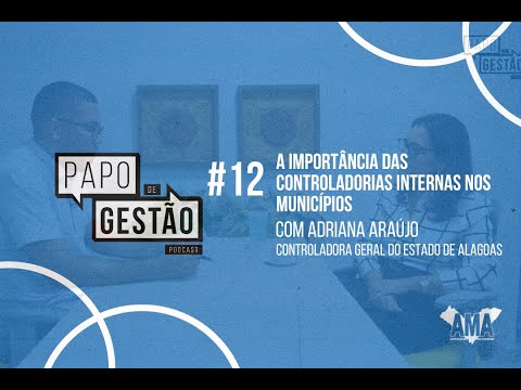 Papo de Gestão #12: Revela a Importância das Controladorias Internas nos Municípios