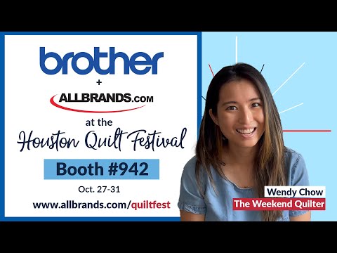 Join AllBrands at the 2021 HOUSTON QUILT FESTIVAL! feat. Wendy Chow