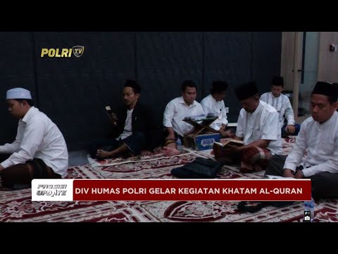 PRESISI UPDATE : DIV HUMAS POLRI GELAR KEGIATAN KHATAM AL-QURAN 01/07/2024