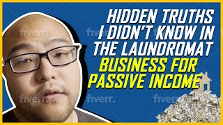 Hidden Truths I Didn’t know In the Laundromat Business for Passive Income