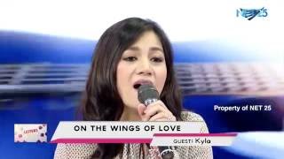 KYLA - ON THE WINGS OF LOVE (NET25 LETTERS AND MUSIC)