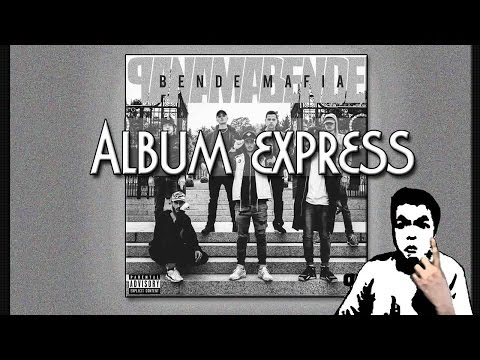 PANAMA BENDE - Bende Mafia ♫ ALBUM EXPRESS ♪