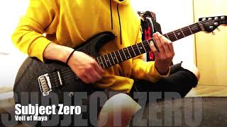 Veil of Maya『Subject Zero』Guitar Cover