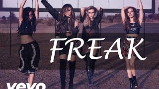 Little Mix - Freak (Lyrics &amp; Pictures)