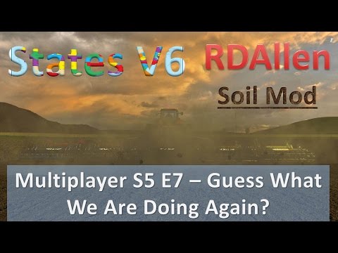 Farm Sim 15 Multiplayer States V6 E7 - Guess What We are Doing Again?