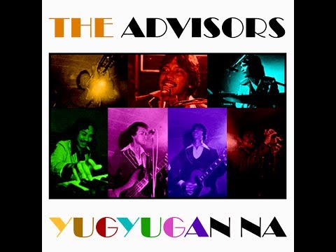 Yugyugan Na (Original Version) By The Advisors (With Lyrics)