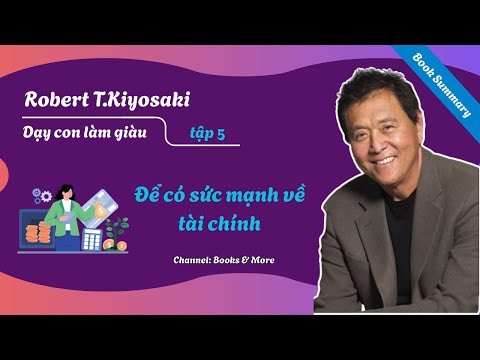 [Sách hay] Dạy Con Làm Giàu tập 5 - Để có sức mạnh về tài chính | Tóm tắt sách @booksandmorevn