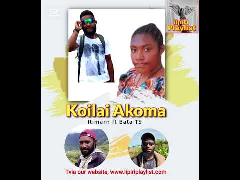 Koiliai Akoma...itimarn ft bata ts 2025..Walumah Studio #duet #youtube #iipiriplaylist