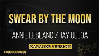 Annie LeBlanc / Jay Ulloa - Swear By The Moon (Karaoke Version)