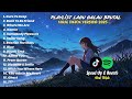 Playlist Lagu Barat Galau Viral Tiktok Terbaru 2025 Ours To Keep Back To Be Friend Speed Reverb