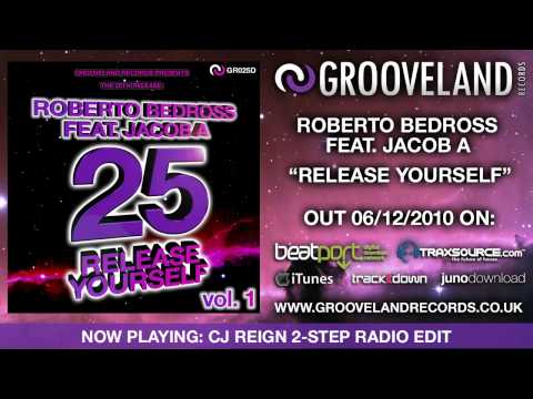 Roberto Bedross feat. Jacob A - Release Yourself (CJ Reign 2-Step Radio Edit)