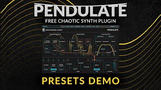 Video thumbnail for New Pendulate Chaotic Synth Plug-in by Newfangled Audio (Presets Demo) by Eventide Audio
