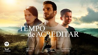 TRAILER - TEMPO DE ACREDITAR (Estreia 8 de agosto)