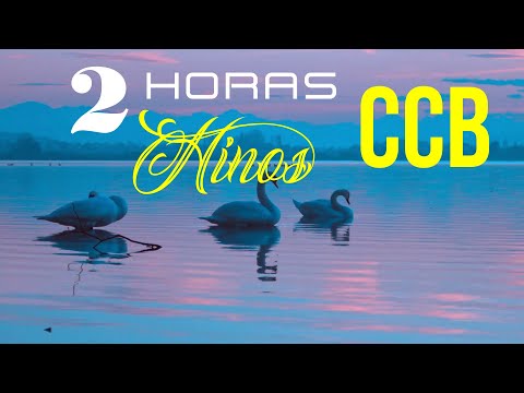 CCB HINOS - 2 Horas de Belíssimos Hinos - Canções para louvar e Engrandecer ao Nosso Deus