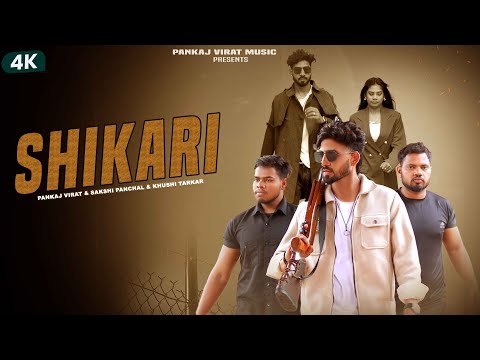 Shikari |Pankaj Virat | Sakshi Panchal official| Khushi Thakur  4k Video Haryanvi