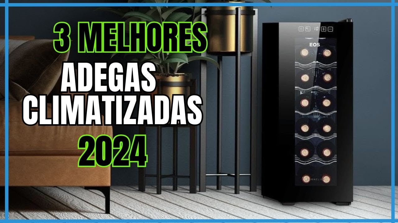 Top 3 adegas climatizadas- Qual a melhor adega climatizada para comprar em 2024