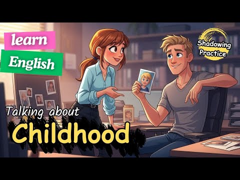 Everyday English | How to Talk About Childhood Memories + Speaking Practice