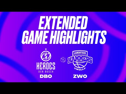 Heroes Den Bosch vs. Landstede Hammers Extended Game Highlights