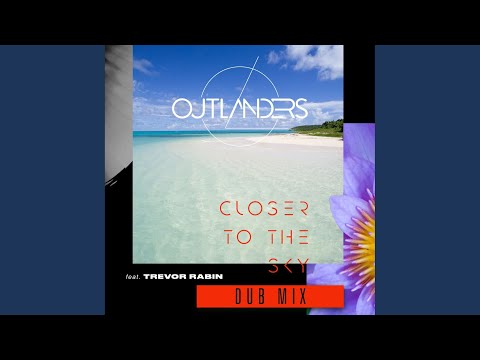Closer to the Sky (Dub Mix)