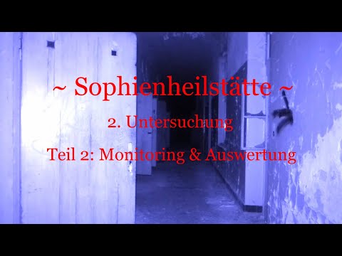 Sophienheilstätte - 2. Untersuchung Teil 2: Monitoring & Auswertung- Parapsy. Untersuchungen [025]