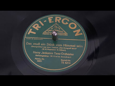 Harry Jackson Tanz Orchester - Das Muss Ein Stück Vom Himmel Sein - 78 rpm - Tri Ergon TE6214